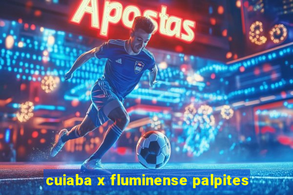 cuiaba x fluminense palpites